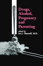 Drugs, Alcohol, Pregnancy and Parenting