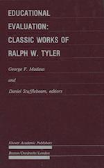 Educational Evaluation: Classic Works of Ralph W. Tyler