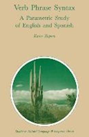 Verb Phrase Syntax: A Parametric Study of English and Spanish