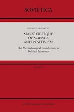 Marx’ Critique of Science and Positivism