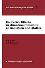 Collective Effects in Quantum Statistics of Radiation and Matter