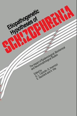 Etiopathogenetic Hypotheses of Schizophrenia