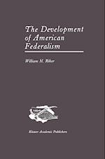 The Development of American Federalism