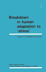 Breakdown in Human Adaptation to ‘Stress'