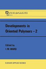 Developments in Oriented Polymers—2