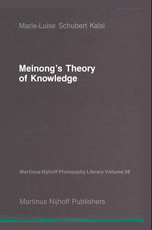 Meinong’s Theory of Knowledge