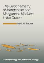 The Geochemistry of Manganese and Manganese Nodules in the Ocean
