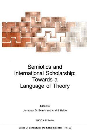 Semiotics and International Scholarship: Towards a Language of Theory