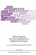 Clifford Algebras and Their Applications in Mathematical Physics