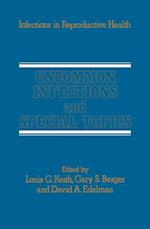 Uncommon Infections and Special Topics
