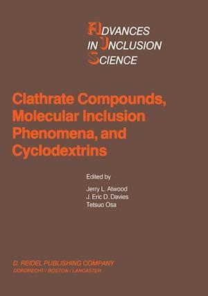 Clathrate Compounds, Molecular Inclusion Phenomena, and Cyclodextrins