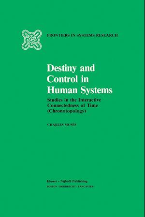 Destiny and Control in Human Systems