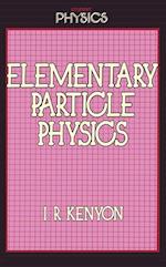 Elementary Particle Physics