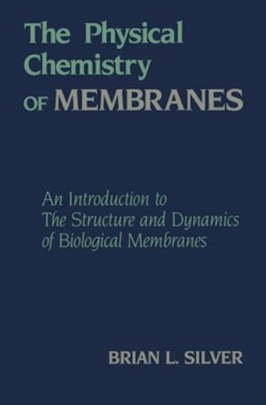 Physical Chemistry of MEMBRANES