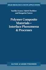 Polymer Composite Materials - Interface Phenomena & Processes
