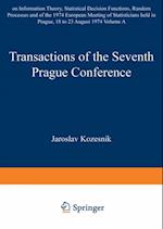 Transactions of the Seventh Prague Conference on Information Theory, Statistical Decision Functions, Random Processes and of the 1974 European Meeting of Statisticians