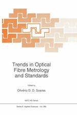 Trends in Optical Fibre Metrology and Standards