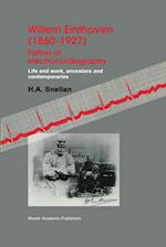Willem Einthoven (1860-1927) Father of electrocardiography