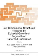 Low Dimensional Structures Prepared by Epitaxial Growth or Regrowth on Patterned Substrates