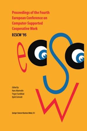 Proceedings of the Fourth European Conference on Computer-Supported Cooperative Work ECSCW '95