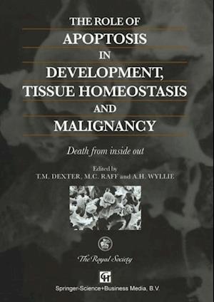 Role of Apoptosis in Development, Tissue Homeostasis and Malignancy