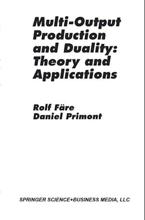 Multi-Output Production and Duality: Theory and Applications