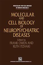 Molecular and Cell Biology of Neuropsychiatric Diseases