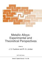 Metallic Alloys: Experimental and Theoretical Perspectives