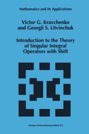 Introduction to the Theory of Singular Integral Operators with Shift