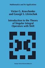 Introduction to the Theory of Singular Integral Operators with Shift