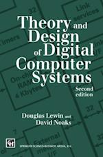 Theory and Design of Digital Computer Systems