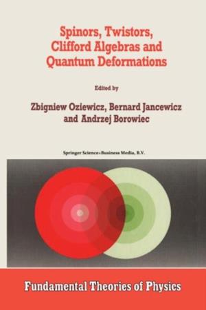 Spinors, Twistors, Clifford Algebras and Quantum Deformations