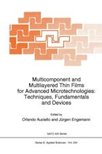 Multicomponent and Multilayered Thin Films for Advanced Microtechnologies: Techniques, Fundamentals and Devices