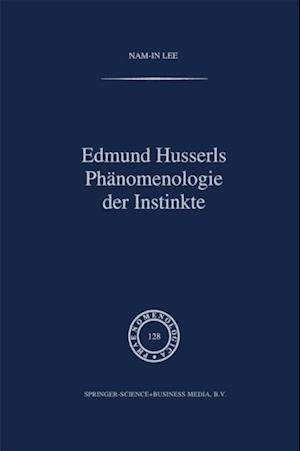 Edmund Husserls Phänomenologie der Instinkte