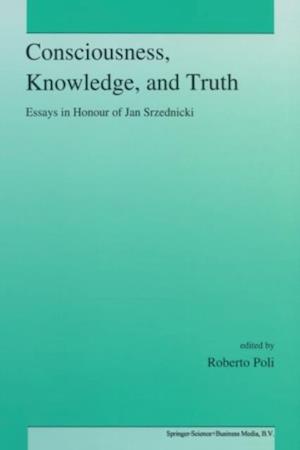 Consciousness, Knowledge, and Truth