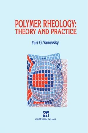 Polymer Rheology: Theory and Practice