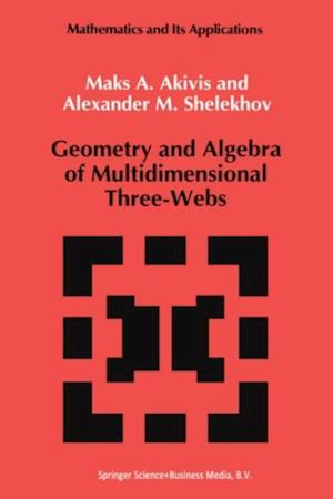 Geometry and Algebra of Multidimensional Three-Webs