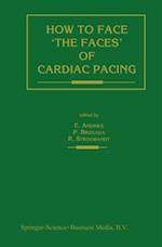 How to face 'the faces' of CARDIAC PACING