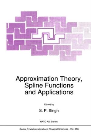 Approximation Theory, Spline Functions and Applications