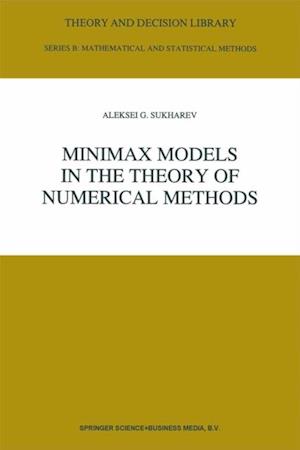 Minimax Models in the Theory of Numerical Methods