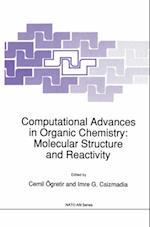 Computational Advances in Organic Chemistry: Molecular Structure and Reactivity