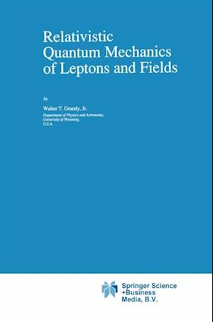 Relativistic Quantum Mechanics of Leptons and Fields