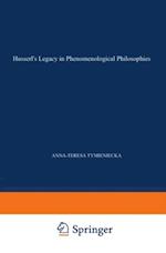 Husserl's Legacy in Phenomenological Philosophies