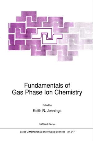 Fundamentals of Gas Phase Ion Chemistry