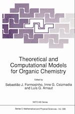 Theoretical and Computational Models for Organic Chemistry