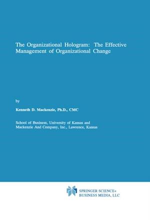 Organizational Hologram: The Effective Management of Organizational Change