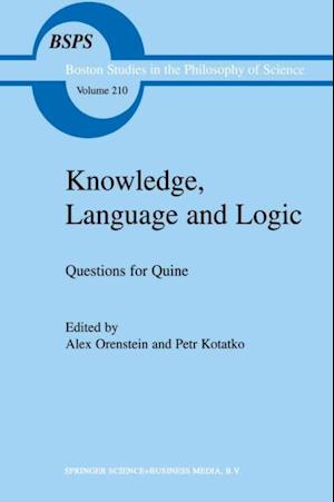 Knowledge, Language and Logic: Questions for Quine