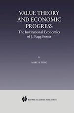 Value Theory and Economic Progress: The Institutional Economics of J. Fagg Foster