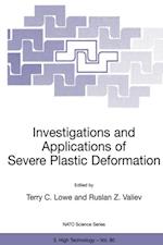 Investigations and Applications of Severe Plastic Deformation