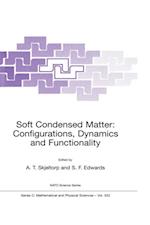 Soft Condensed Matter: Configurations, Dynamics and Functionality